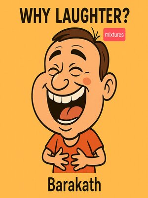 cover image of Why laughter? Mixtures